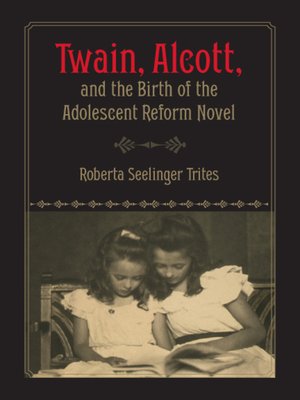 cover image of Twain, Alcott, and the Birth of the Adolescent Reform Novel